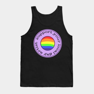 support your local gay artist Tank Top